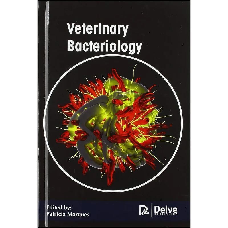 کتاب Veterinary Bacteriology اثر Patricia Marques انتشارات Delve Publishing