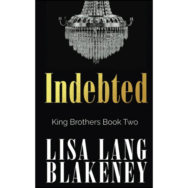 کتاب Indebted  اثر Lisa Lang Blakeney انتشارات تازه ها