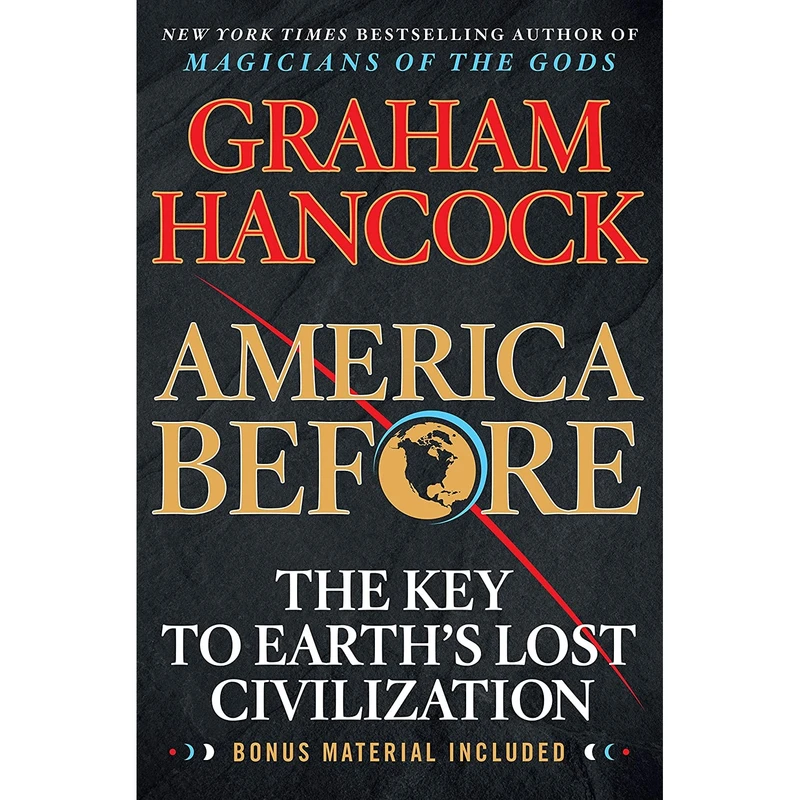 کتاب America Before: The Key to Earths Lost Civilization اثر Graham Hancock انتشارات St. Martins Griffin