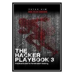نقد و بررسی کتاب The Hacker Playbook 3: Practical Guide To Penetration Testing اثر Peter Kim انتشارات مولفین طلایی توسط خریداران