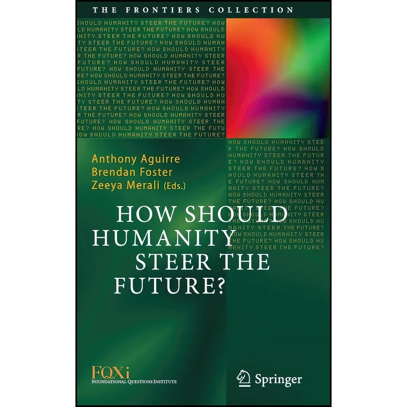 کتاب How Should Humanity Steer the Future?  اثر جمعي از نويسندگان انتشارات Springer