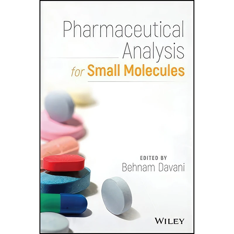کتاب Pharmaceutical Analysis for Small Molecules اثر Behnam Davani انتشارات Wiley