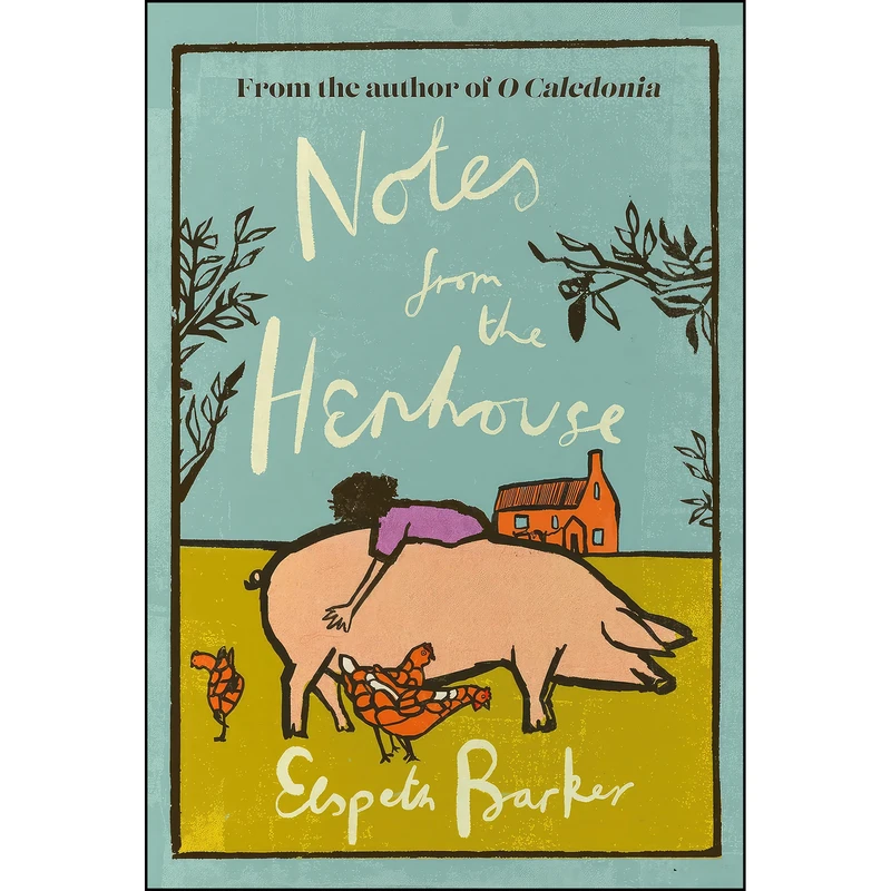کتاب Notes from the Henhouse اثر Elspeth Barker انتشارات W&N