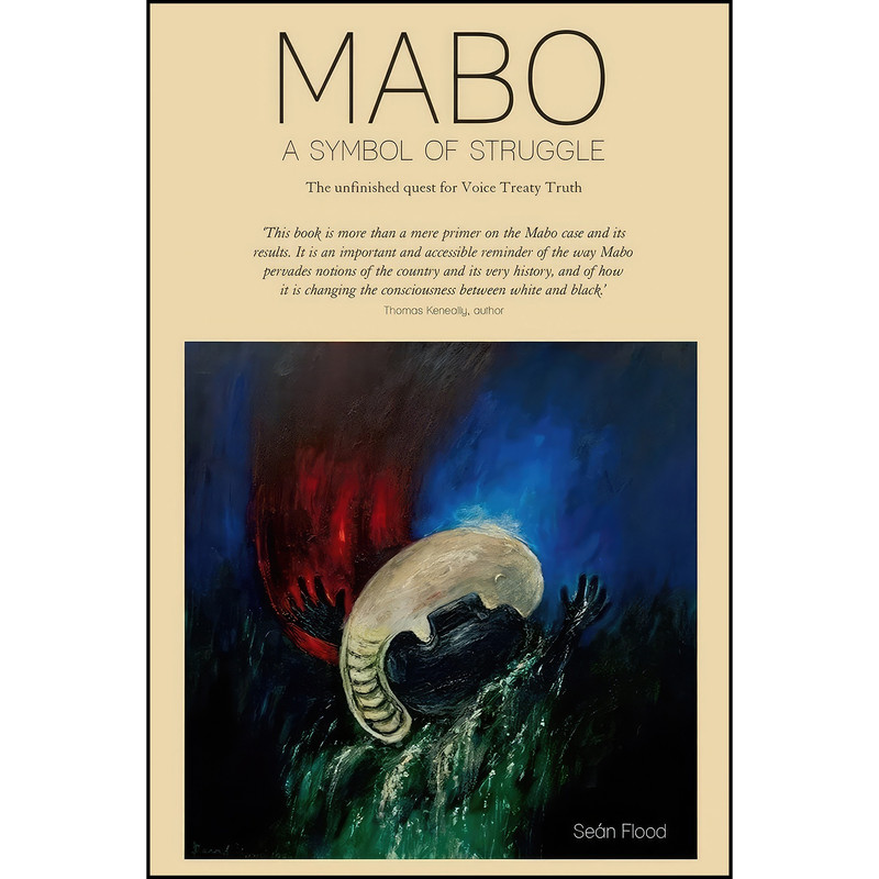 کتاب Mabo - A Symbol of Struggle اثر Se&aacute;n Flood انتشارات Sean A Flood