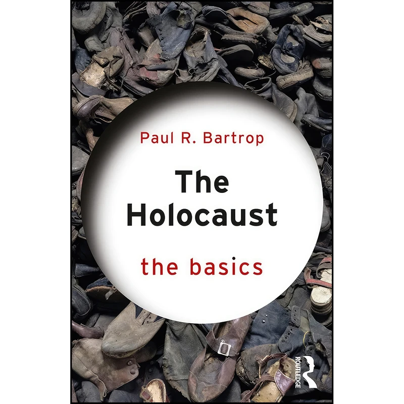 کتاب The Holocaust اثر Paul R. Bartrop انتشارات Routledge