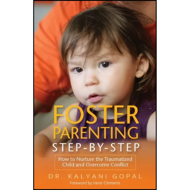 کتاب Foster Parenting Step-by-Step اثر گروه نویسندگان انتشارات Jessica Kingsley Pub