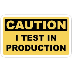 استیکر لپ تاپ مدل I Test in Production - Funny Developer Caution Sign Design