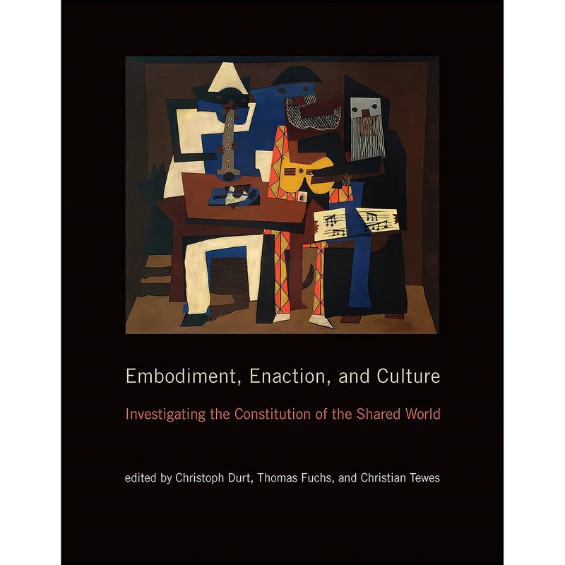کتاب Embodiment, Enaction, and Culture اثر جمعی از نویسندگان انتشارات The MIT Press