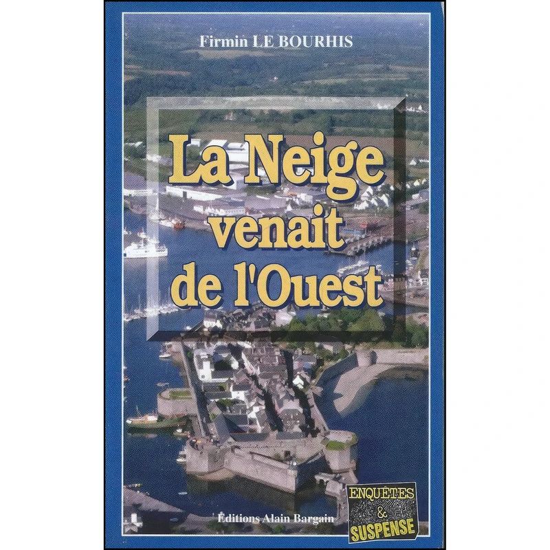 کتاب La neige venait de louest اثر Firmin Le Bourhis انتشارات BARGAIN