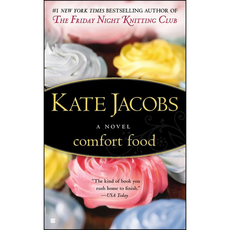 کتاب Comfort Food اثر Kate Jacobs انتشارات G.P. Putnams Sons