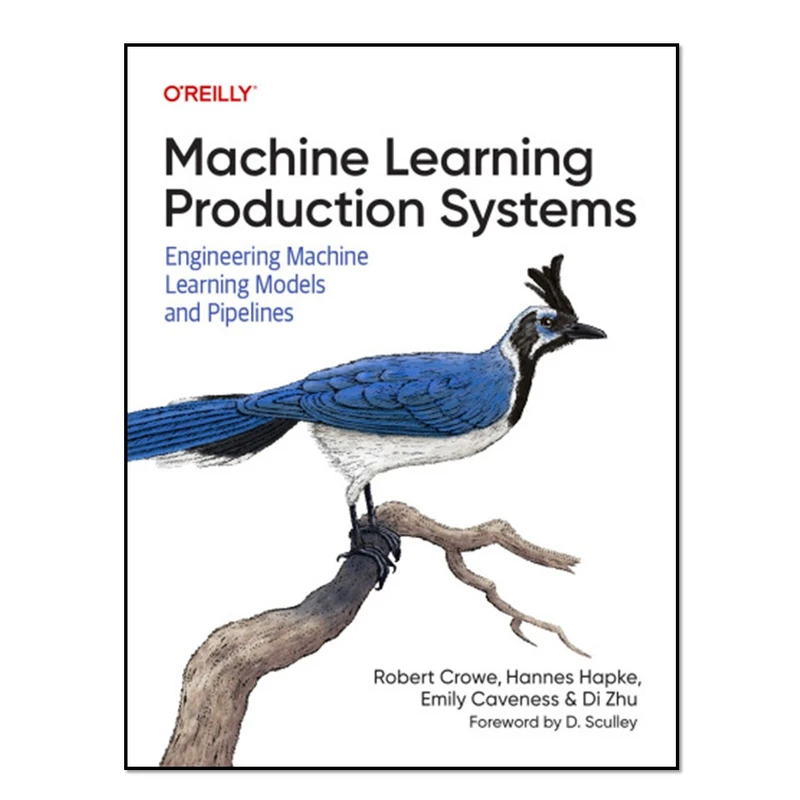 کتاب Machine Learning Production Systems اثر جمعی از نویسندگان انتشارات آوای مؤلف