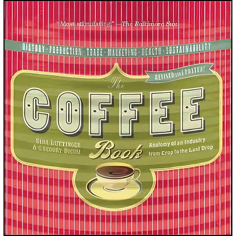 کتاب The Coffee Book اثر Nina Luttinger and Gregory Dicum انتشارات The New Press