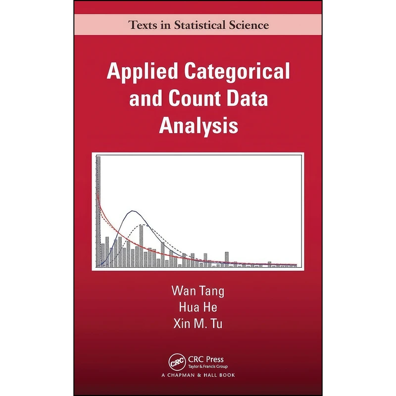 کتاب Applied Categorical and Count Data Analysis  اثر Wan Tang and Hua He and Xin Tu انتشارات Chapman and Hall/CRC