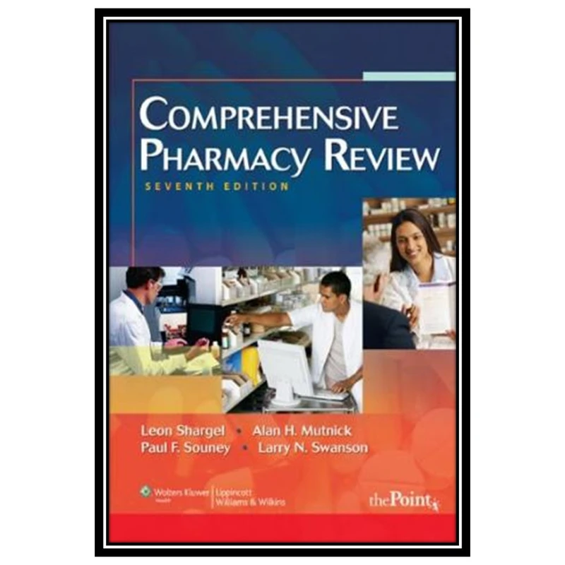 کتاب Comprehensive Pharmacy Review اثر جمعی از نویسندگان انتشارات مؤلفین طلایی