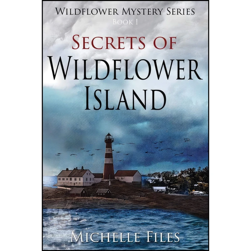 کتاب Secrets of Wildflower Island  اثر Michelle Files انتشارات تازه ها
