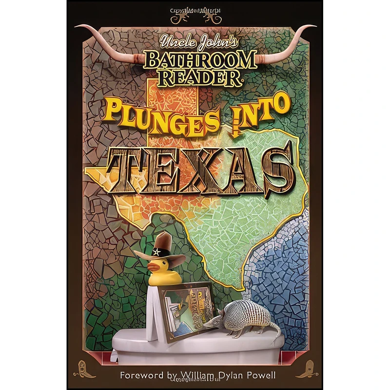 کتاب Uncle Johns Bathroom Reader Plunges into Texas اثر جمعي از نويسندگان انتشارات Portable Press