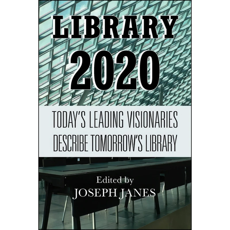 کتاب Library 2020 اثر Joseph Janes انتشارات بله