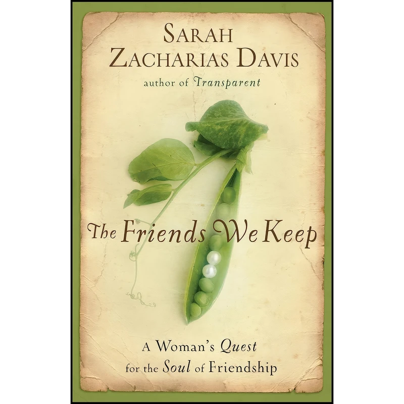 کتاب The Friends We Keep اثر Sarah Zacharias Davis انتشارات WaterBrook
