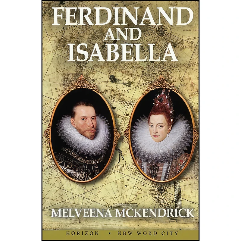 کتاب Ferdinand and Isabella اثر Melveena McKendrick انتشارات تازه ها
