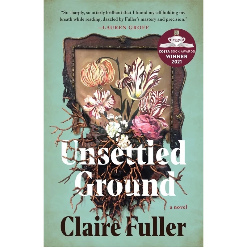 کتاب Unsettled Ground اثر Claire Fuller انتشارات Tin House Books