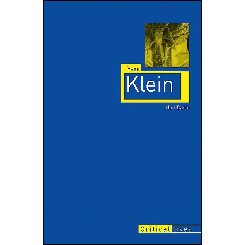 کتاب Yves Klein  اثر Nuit Banai انتشارات Reaktion Books