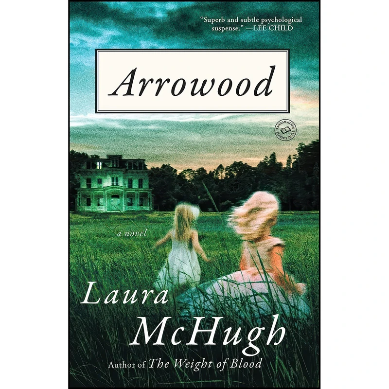 کتاب Arrowood اثر Laura McHugh انتشارات Random House