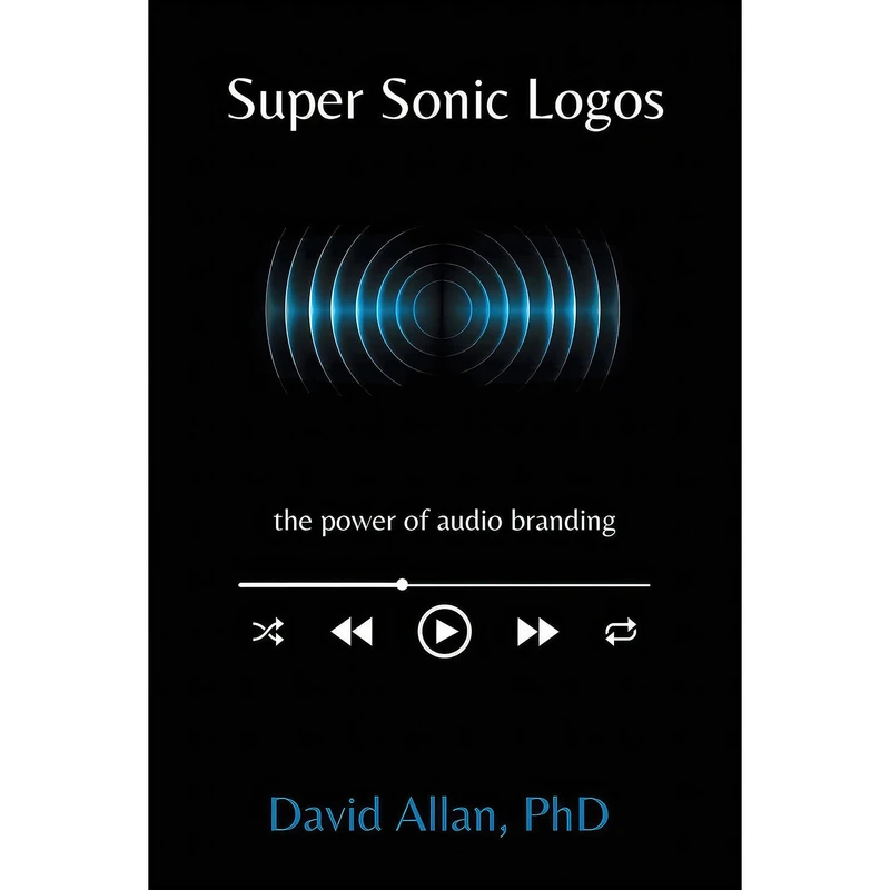 کتاب Super Sonic Logos اثر David Allan انتشارات Business Expert Press