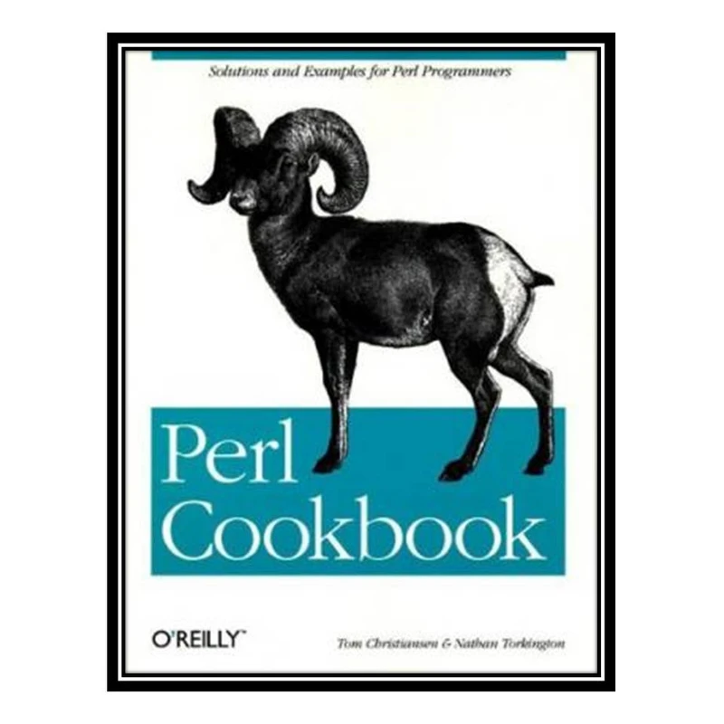 کتاب Perl cookbook اثر Tom Christiansen and Nathan Torkington انتشارات مؤلفین طلایی
