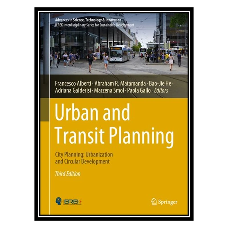 کتاب Urban and Transit Planning: City Planning: Urbanization and Circular Development اثر جمعی از نویسندگان انتشارات مؤلفین طلایی