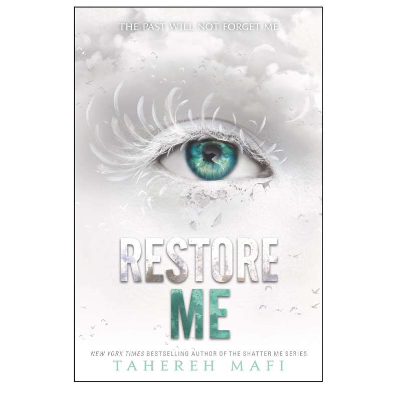 کتاب Restore Me اثر Tahereh Mafi انتشارات HarperCollins کتاب Restore Me اثر Tahereh Mafi انتشارات HarperCollins