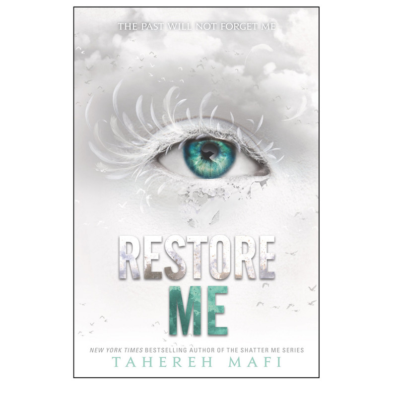 کتاب Restore Me اثر Tahereh Mafi انتشارات HarperCollins کتاب Restore Me اثر Tahereh Mafi انتشارات HarperCollins