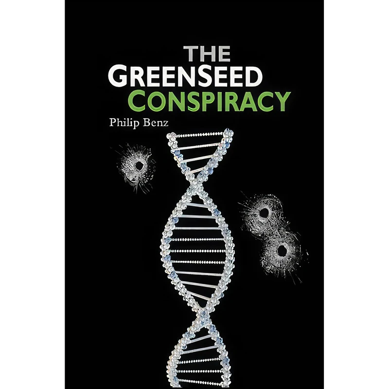 کتاب The GreenSeed Conspiracy اثر Philip Benz انتشارات تازه ها