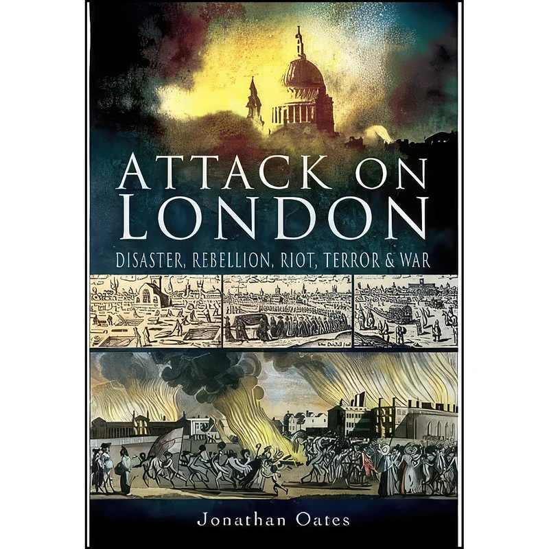 کتاب Attack on London اثر Jonathan Oates انتشارات Wharncliffe