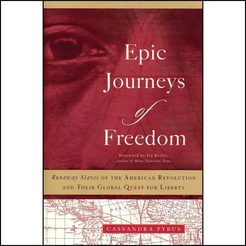 کتاب Epic Journeys of Freedom اثر Cassandra Pybus انتشارات Beacon Press