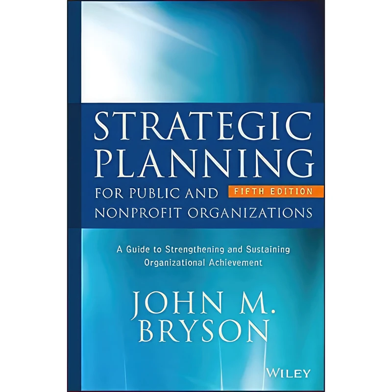کتاب Strategic Planning for Public and Nonprofit Organizations اثر John M. Bryson انتشارات Wiley