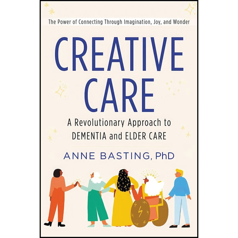 کتاب Creative Care اثر Anne Davis Basting انتشارات HarperOne