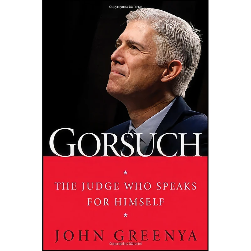کتاب Gorsuch اثر John Greenya انتشارات Threshold Editions