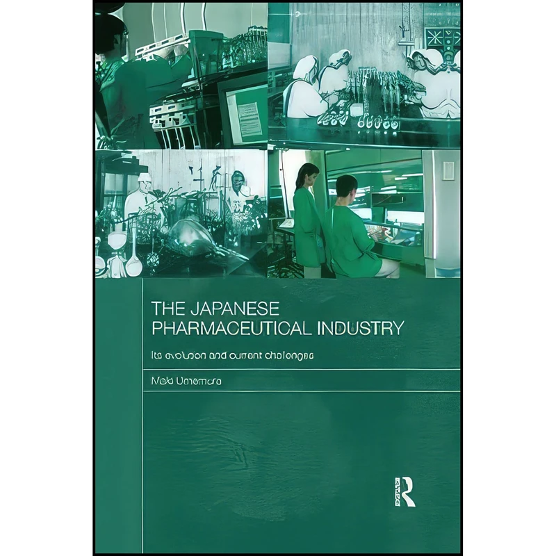 کتاب The Japanese Pharmaceutical Industry اثر Maki Umemura انتشارات Routledge