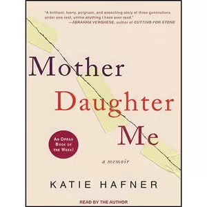 کتاب Mother Daughter Me اثر Katie Hafner انتشارات Tantor Audio