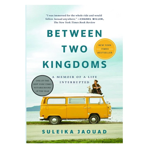 کتاب Between Two Kingdoms: A Memoir of a Life Interrupted اثر Suleika Jaouad انتشارات رندوم هاوس