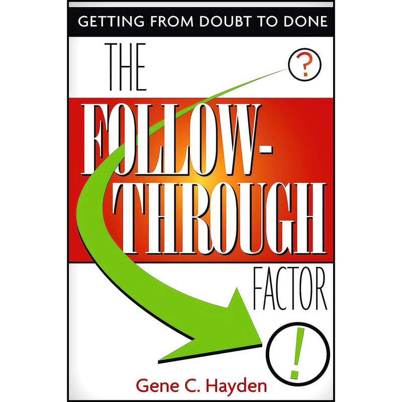 کتاب The Follow-Through Factor اثر Gene C. Hayden انتشارات McClelland & Stewart کتاب The Follow-Through Factor اثر Gene C. Hayden انتشارات McClelland & Stewart