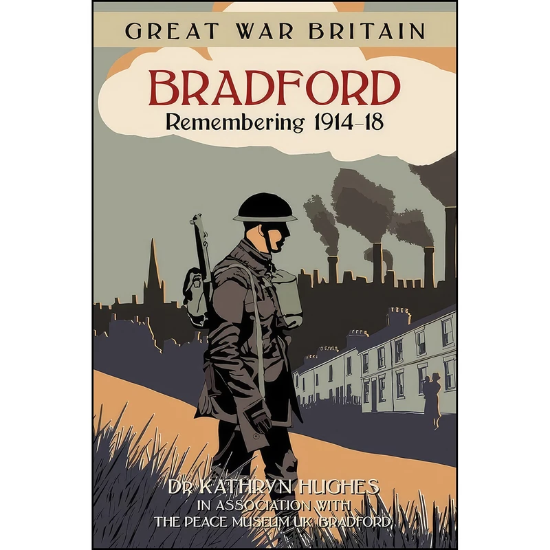 کتاب Great War Britain Bradford اثر Hughes انتشارات The History Press