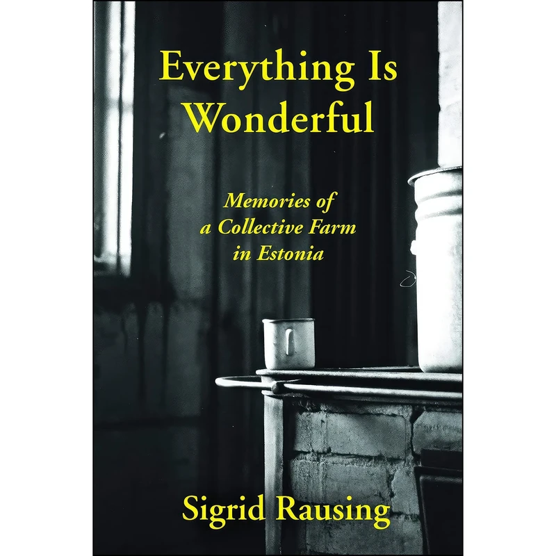 کتاب Everything is Wonderful اثر Sigrid Rausing انتشارات Grove Press
