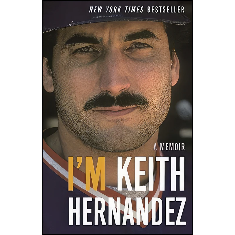 کتاب Im Keith Hernandez اثر Keith Hernandez انتشارات تازه ها