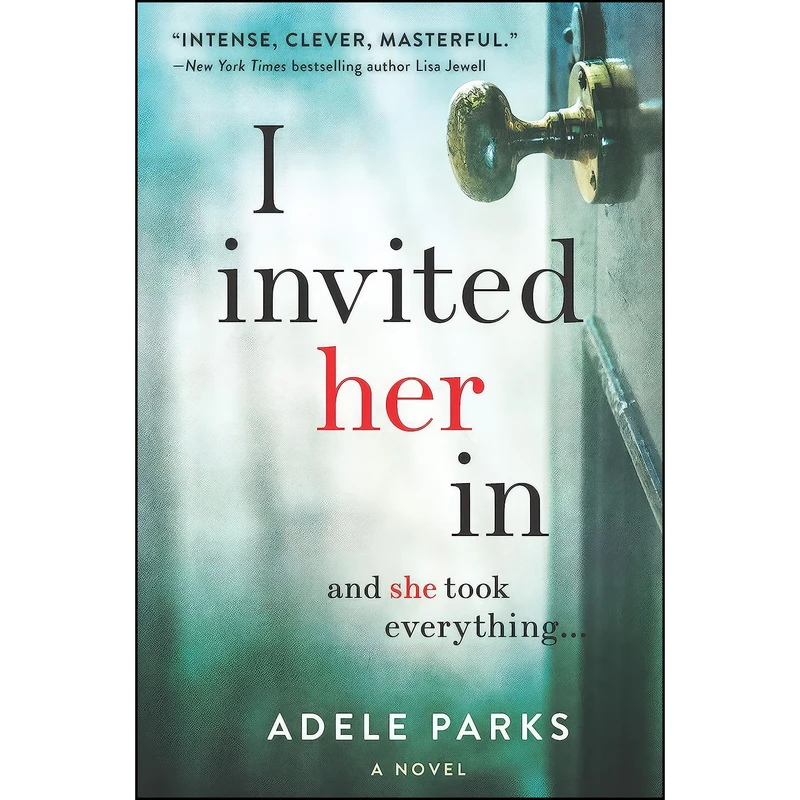 کتاب I Invited Her In اثر Adele Parks انتشارات MIRA