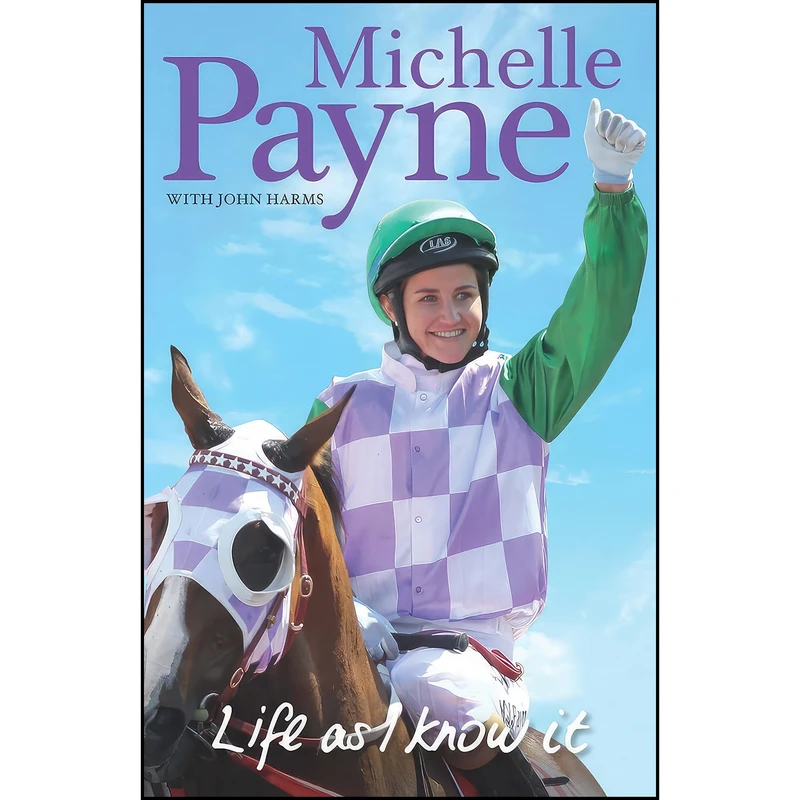 کتاب Life As I Know It اثر Michelle Payne and John Harms انتشارات Melbourne University Press
