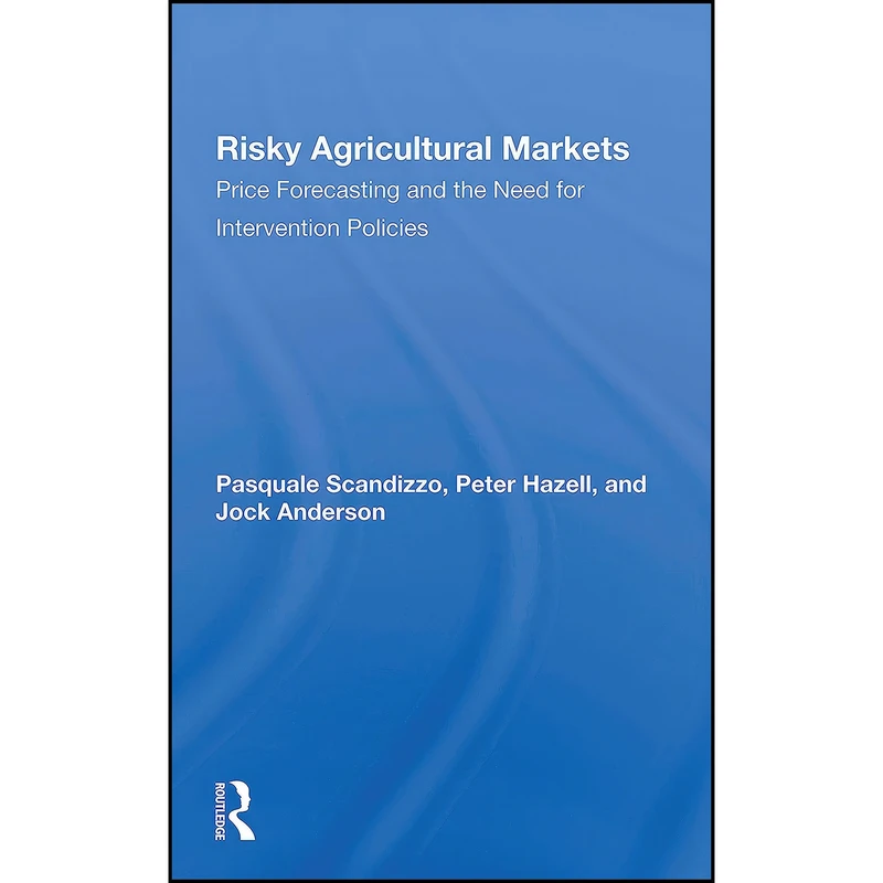 کتاب Risky Agricultural Markets اثر جمعي از نويسندگان انتشارات تازه ها