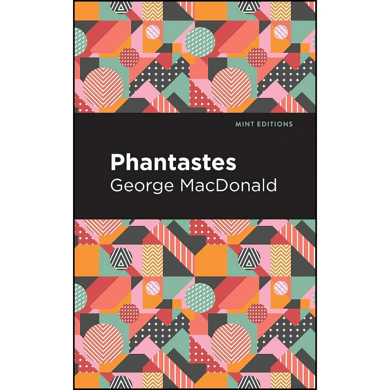 کتاب Phantastes  اثر George MacDonald and Mint Editions انتشارات Mint Editions