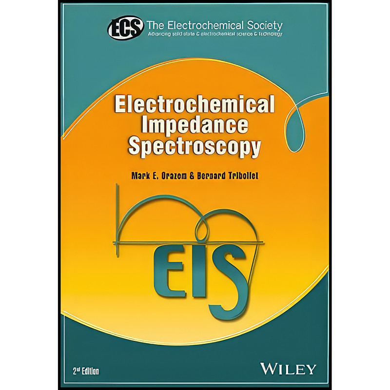 کتاب Electrochemical Impedance Spectroscopy اثر جمعي از نويسندگان انتشارات Wiley