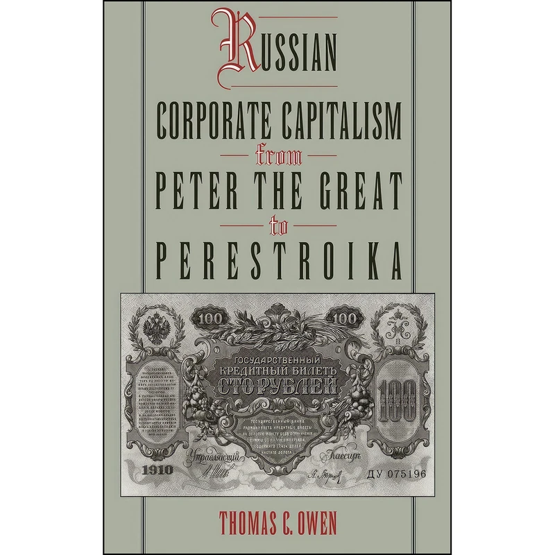 کتاب Russian Corporate Capitalism From Peter the Great to Perestroika اثر Thomas C. Owen انتشارات Oxford University Press